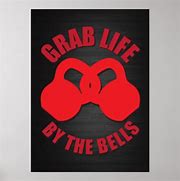 Image result for Grab Life by the Kettle Bells Funny