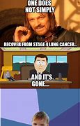 Image result for Stage 4 Lung Cancer Meme