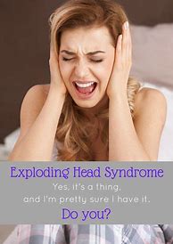 Image result for Exploding Head Syndrome Photos