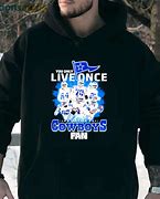 Image result for Dallas Cowboys Only Live Once