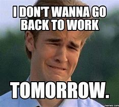 Image result for Go Home From Work Meme
