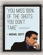 Image result for You Miss Every Shot Michael Scott