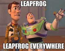 Image result for LeapFrog Meme