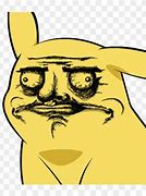 Image result for Funny Face Meme Pikachu
