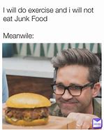 Image result for Eating Junk Food Meme