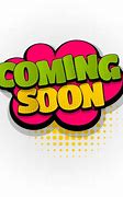 Image result for Cartoon Coming Soon Sign