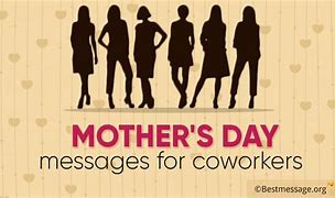 Image result for Happy Mother's Day to Co-Workers