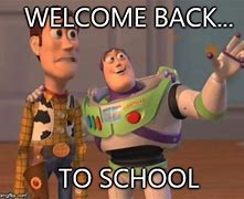 Image result for Welcome Back School Meme
