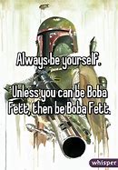 Image result for Star Wars Boba Fett Memes