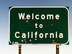 Image result for California Sign