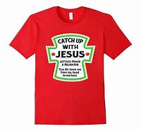 Image result for Funny Christian T-Shirts