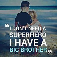 Image result for Quotes About Big Brothers