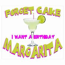 Image result for Happy Birthday Margarita Meme