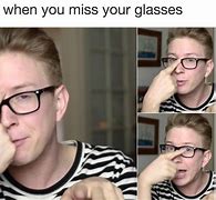 Image result for Put Your Glasses On Meme