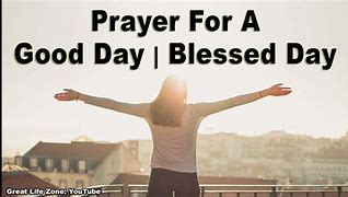 Image result for Prayer for Good Day