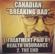 Image result for Breaking Bad Memes Canada