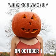 Image result for Oct 32nd Halloween Pt2 Meme