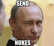 Image result for Vladimir Putin Dank Memes