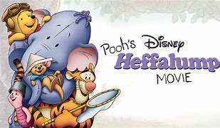 Image result for Pooh Heffalump Movie in the Name