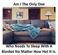 Image result for Comfy Blanket Meme