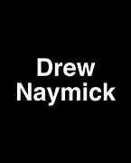 Image result for Drew Naymick