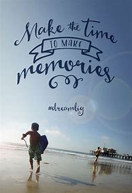 Image result for Making New Memories Quotes