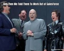 Image result for Salesforce Meme