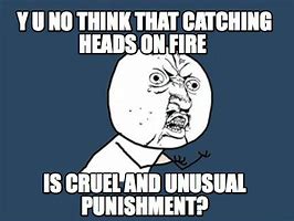Image result for Head On Fire Meme