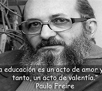 Image result for Frases De Paulo Freire