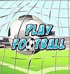 Image result for Play Football