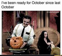Image result for Ready for October Meme