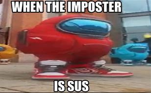 Image result for Funny but Sus Memes