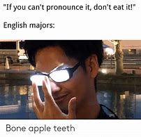 Image result for Bone Apple Teeth Meme