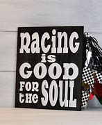 Image result for Soul Racing Quotes