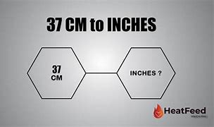Image result for 37 Cm to Inches