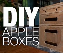 Image result for DIY Apple Boxes