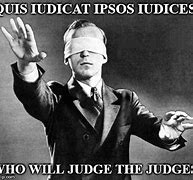 Image result for I Identify as a Judge Meme
