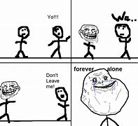 Image result for Forever Alone Rage Face