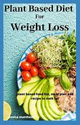 Image result for Plant-Based Diet for Weight Loss