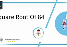 Image result for Square Root of 84