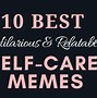 Image result for Therapist Self-Care Meme