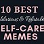 Image result for Taking Care of It Meme