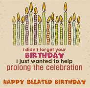 Image result for Message to Someone's Birthday You Forgot Again