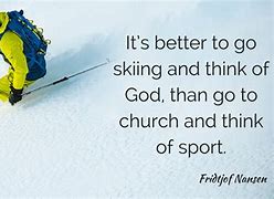 Image result for Dirty Skiing Quotes