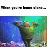 Image result for When Your Home Alone Meme