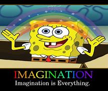 Image result for Spongebob Imagination Quote