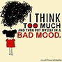 Image result for Bad Mood Girl Qoutes