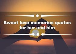 Image result for Love Memories Quotes