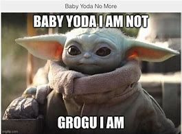 Image result for Baby Grogu Memes