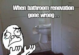 Image result for So Fun Memes Bathroom